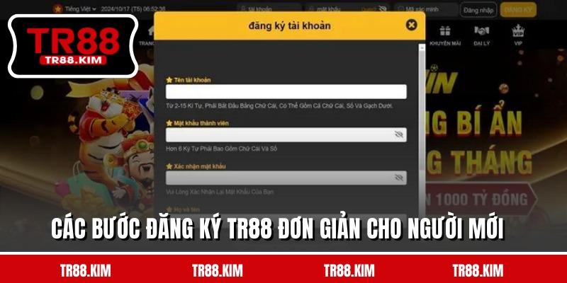 Các bước đăng ký TR88 đơn giản cho người mới Các bước đăng ký TR88 đơn giản cho người mới