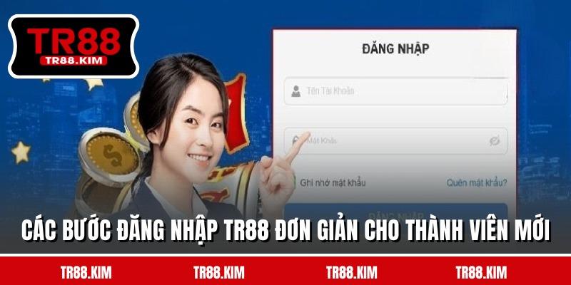 Các bước đăng nhập TR88 đơn giản cho thành viên mới Các bước đăng nhập TR88 đơn giản cho thành viên mới
