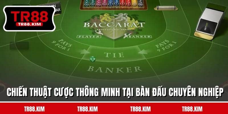 Chiến thuật cược thông minh tại bàn đấu chuyên nghiệp Chiến thuật cược thông minh tại bàn đấu chuyên nghiệp