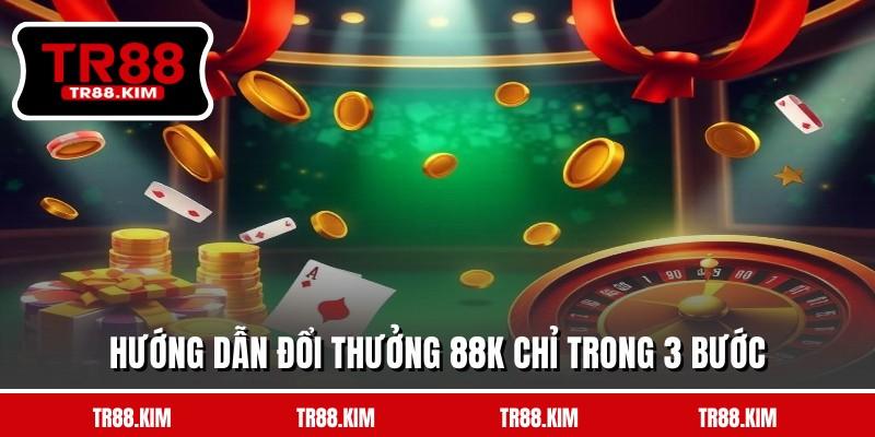 Hướng dẫn đổi thưởng 88k chỉ trong 3 bước Hướng dẫn đổi thưởng 88k chỉ trong 3 bước