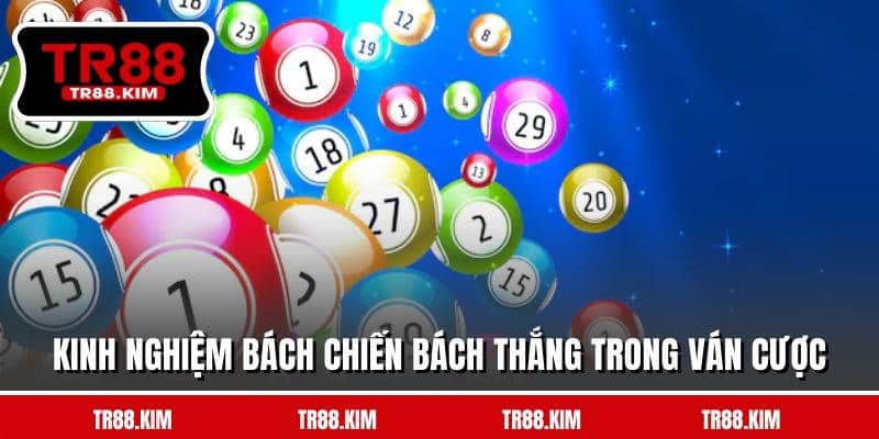 Kinh nghiệm bách chiến bách thắng trong ván cược Kinh nghiệm bách chiến bách thắng trong ván cược