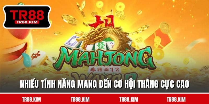 Nhiều tính năng mang đến cơ hội thắng cực cao Nhiều tính năng mang đến cơ hội thắng cực cao