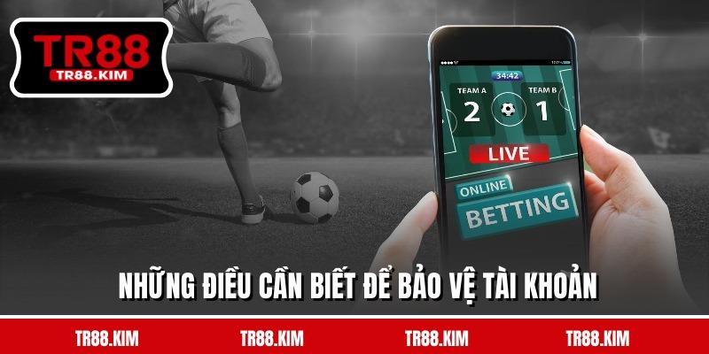 Những điều cần biết để bảo vệ tài khoản Những điều cần biết để bảo vệ tài khoản