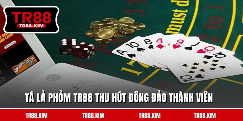 Tá lả phỏm TR88 thu hút đông đảo thành viên