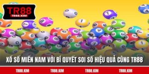 Xổ Số Miền Nam Với Bí Quyết Soi Số Hiệu Quả Cùng TR88