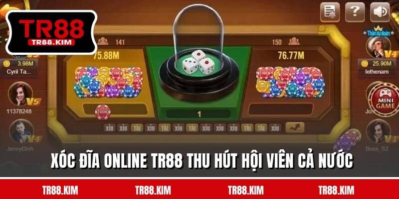 Xóc đĩa online TR88 thu hút hội viên cả nước