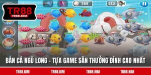 Bắn Cá Ngũ Long - Tựa Game Săn Thưởng Đỉnh Cao Nhất